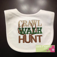 Crawl, Walk....Hunt Bib